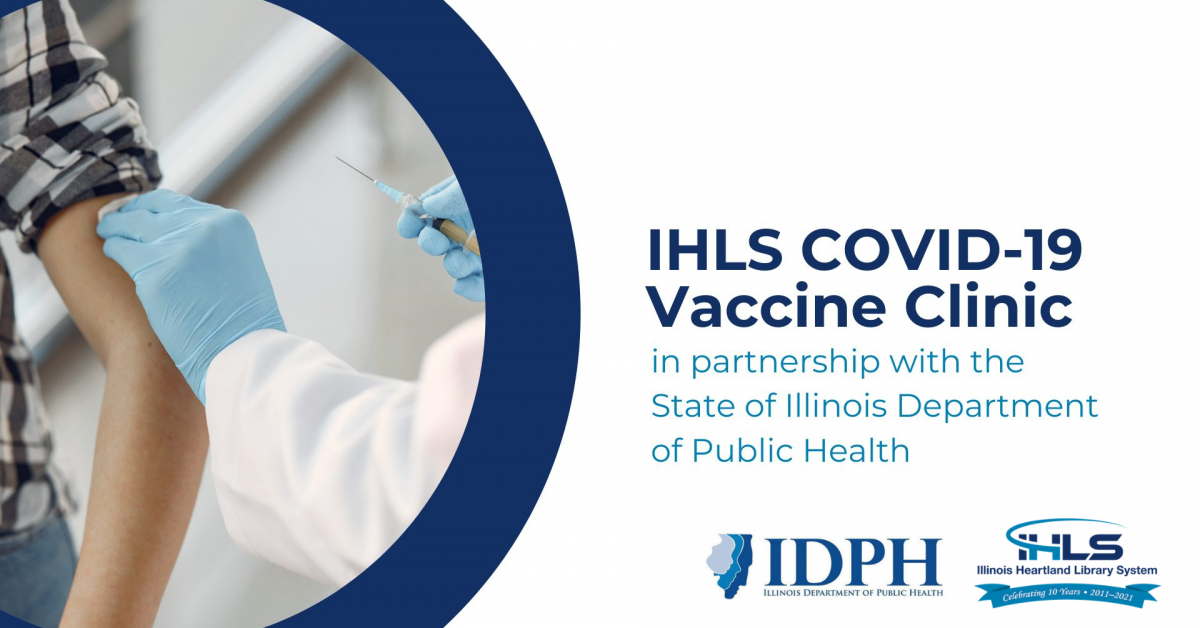 COVID-19: Protect Yourself. Vaccine Clinic Scheduled -- brought to you but the State of Illinois, Illinois Department of Public Health